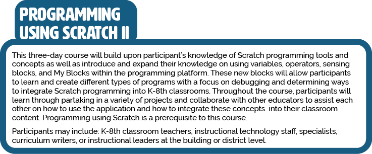 This three-day course will build upon participant s knowledge of Scratch programming tools and concepts as well as in   